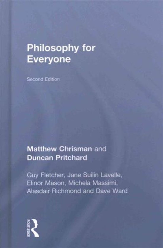 Boek "Philosophy for Everyone", Tweede Editie, met auteurs Matthew Chrisman, Duncan Pritchard en anderen.