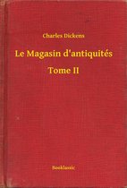Le Magasin d'antiquités - Tome II