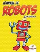 Journal de robots pour enfants (French Edition)