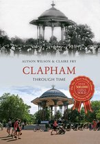 Through Time - Clapham Through Time