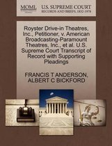 Royster Drive-In Theatres, Inc., Petitioner, V. American Broadcasting-Paramount Theatres, Inc., et al. U.S. Supreme Court Transcript of Record with Supporting Pleadings
