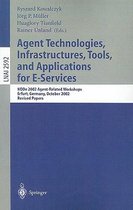 Agent Technologies, Infrastructures, Tools, and Applications for E-Services