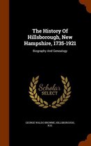 The History of Hillsborough, New Hampshire, 1735-1921