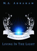 The Elven Chronicles - Living in the Light