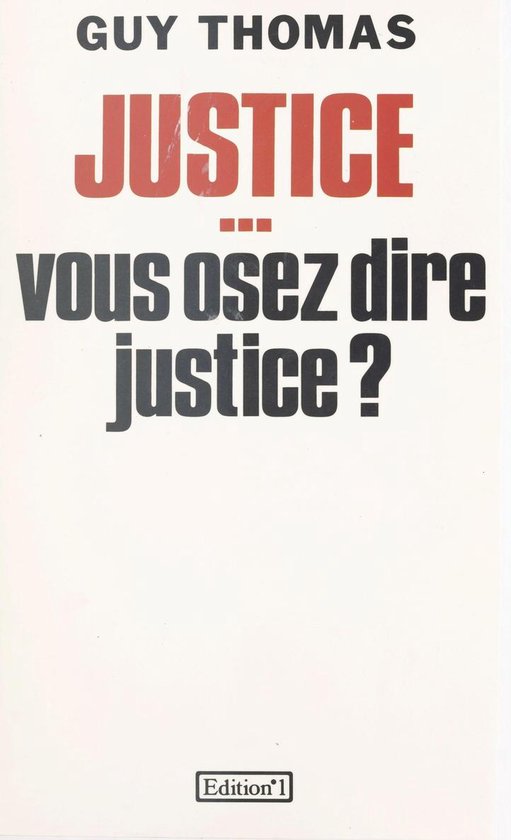 Justice... vous osez dire justice ? - cover