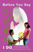 Before You Say I Do
