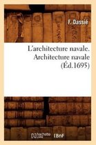 Savoirs Et Traditions- L'Architecture Navale. Architecture Navale (�d.1695)