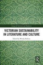 Among the Victorians and Modernists - Victorian Sustainability in Literature and Culture