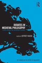 Debates In Medieval Philosophy
