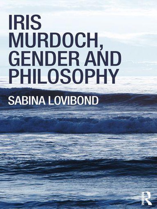 Iris Murdoch, Gender and Philosophy - cover