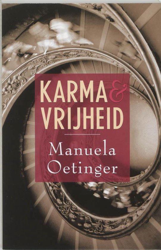 Boekomslag "Karma & vrijheid" van Manuela Oetinger. Titel en naam auteur op rood vlak, tegen achtergrond van wenteltrap.