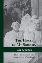 Rhetoric, Culture, and Social Critique - The House of My Sojourn
