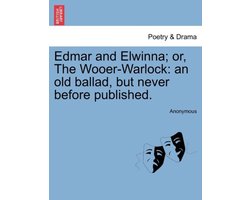 Edmar and Elwinna; Or, the Wooer-Warlock