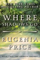 The Georgia Trilogy 2 - Where Shadows Go