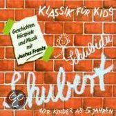Klassik für Kids. Schubidu Schubert. CD