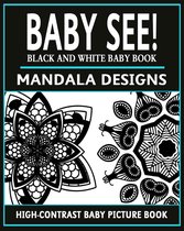 High-Contrast Baby Books 2 - Baby See!: Mandala Designs