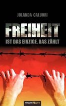 Freiheit Ist Das Einzige, Das Z Hlt