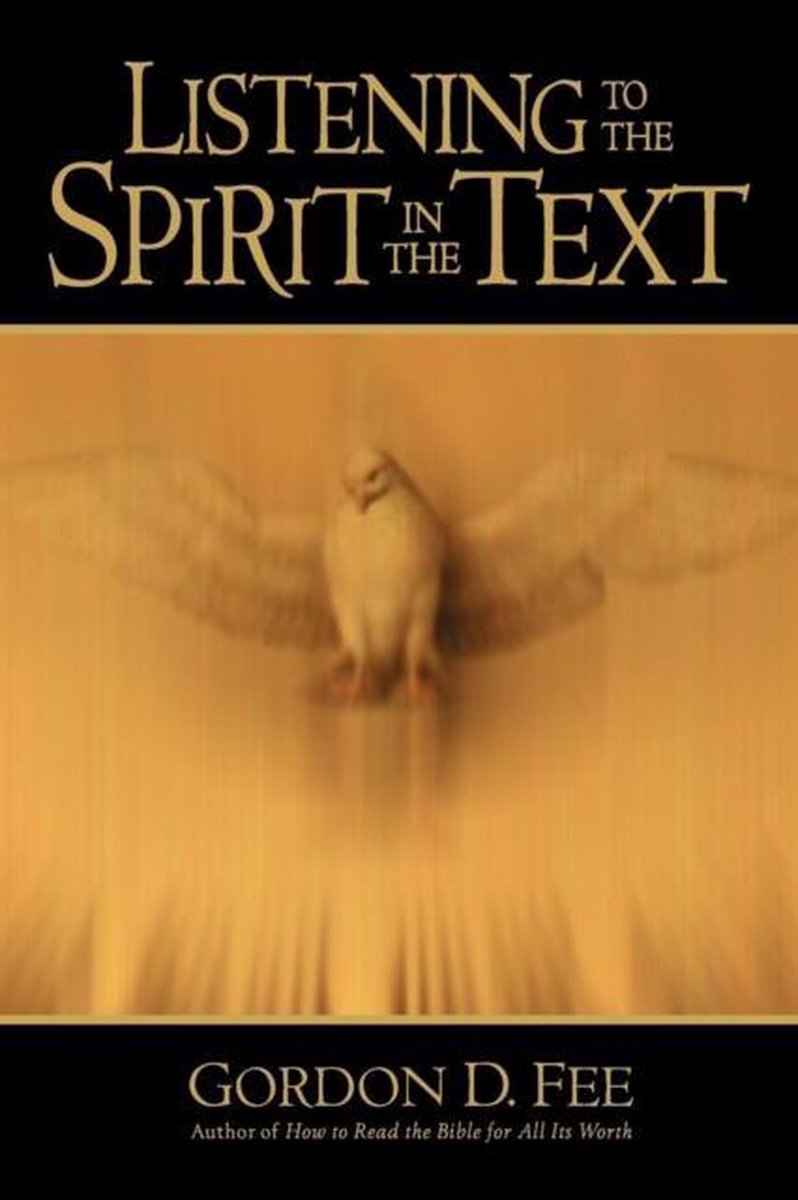 Listening To The Spirit In The Text - Gordon D. Fee