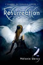 Résurrection (l'Envers Du Paradis - Tome 1)