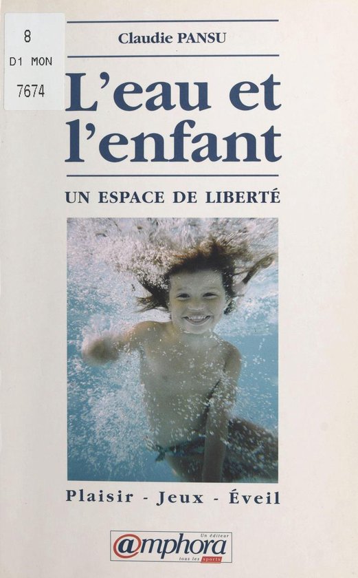 L'eau et l'enfant, un espace de liberté : plaisir, jeux, é ... - cover