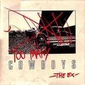 The Ex - Too Many Cowboys (CD)