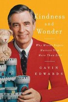 Kindness and Wonder Why Mister Rogers Matters Now More Than Ever