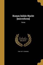 Komm Kuhle Nacht [Microform]