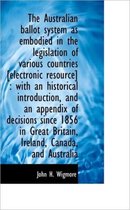 The Australian Ballot System as Embodied in the Legislation of Various Countries [Electronic Resourc