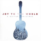 Joy to the World: A Guitar Christmas