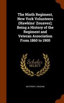 The Ninth Regiment, New York Volunteers (Hawkins' Zouaves); Being a History of the Regiment and Veteran Association from 1860 to 1900