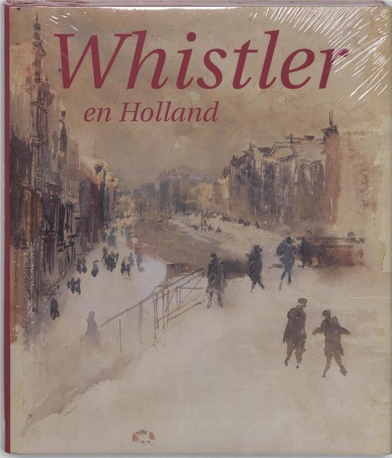 Boekomslag 'Whistler en Holland' met schilderij van een winterse stadsgezicht met figuren.