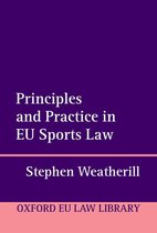 Oxford European Union Law Library - Principles and Practice in EU Sports Law