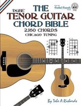 THE TENOR GUITAR CHORD BIBLE: DGBE CHICA