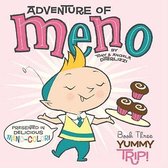 Adventure of Meno- Yummy Trip!