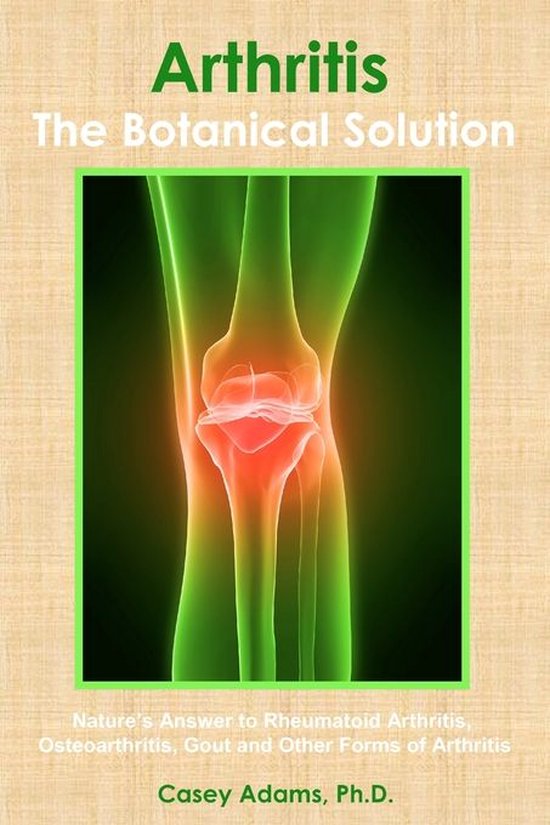 Arthritis - the Botanical Solution