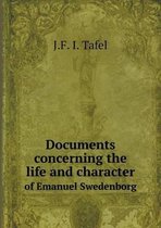 Documents concerning the life and character of Emanuel Swedenborg