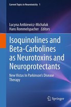 Current Topics in Neurotoxicity 1 - Isoquinolines And Beta-Carbolines As Neurotoxins And Neuroprotectants