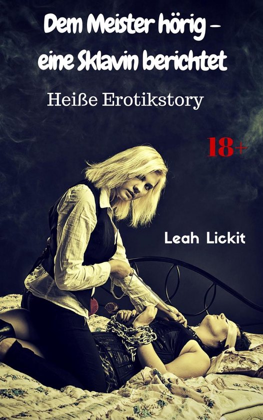 Dem Meister H Rig Eine Sklavin Berichtet Ebook Leah Lickit Boeken Bol Com