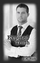 Truth Trilogy 3 - Exposed Truth