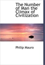 The Number of Man the Climax of Civilization