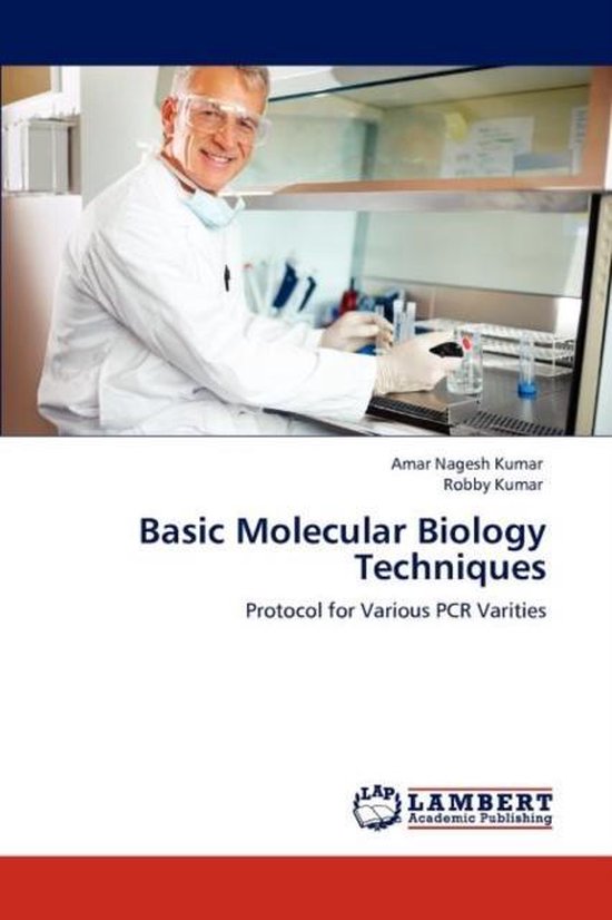 Basic Molecular Biology Techniques 9783848442348 Amar Nagesh Kumar