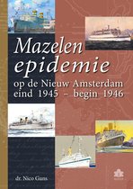 Mazelen epidemie op de Nieuw Amsterdam eind 1945 – begin 1946
