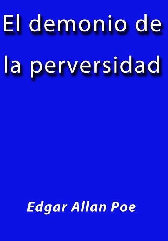 El demonio de la perversidad (ebook), Edgar Allan Poe 9788892582378 Boeken El demonio de la perversidad (ebook), Edgar Allan Poe 9788892582378 Boeken