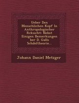 Ueber Den Menschlichen Kopf in Anthropologischer R Cksicht