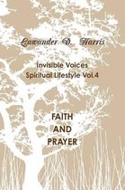 Invisible Voices Spiritual Lifestyle Vol.4 Faith and Prayer
