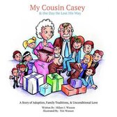 My Cousin Casey and the Day He Lost His Way