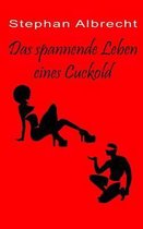 Das Spannende Leben Eines Cuckold