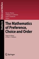 The Mathematics of Preference, Choice and Order