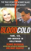 Bloodcold: Fame, Sex, and Murder in Hollywood