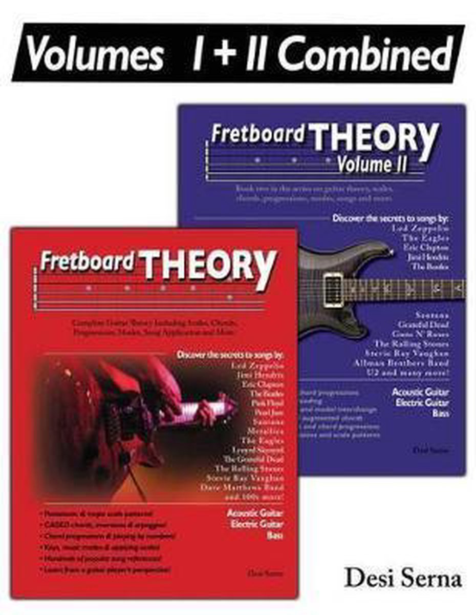 Fretboard Theory- Fretboard Theory Volumes I + II Combined - Desi Serna